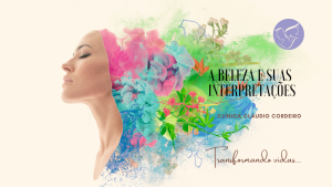 A beleza e suas interpretações